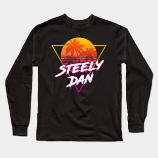 Steely Dan - Proud Name Retro 80s Sunset Aesthetic Design Long Sleeve T-Shirt